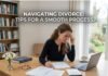 Navigating Divorce: Tips for a Smooth Process Navigating Divorce